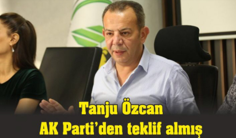 Tanju Özcan AK Parti’den teklif almış