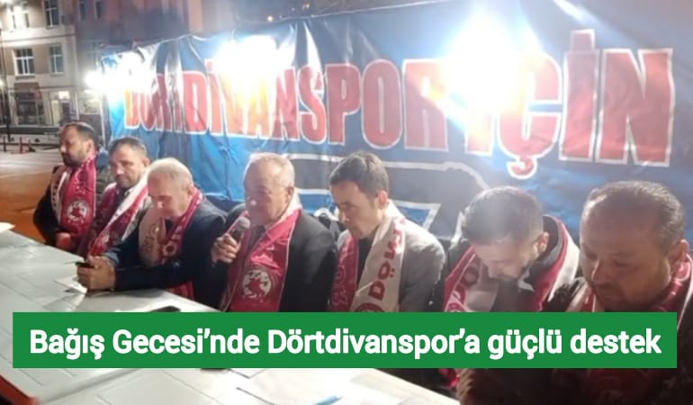 Bağış Gecesi’nde Dörtdivanspor’a güçlü destek