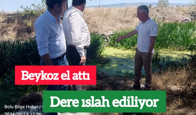 Beykoz el attı; Dere ıslah ediliyor