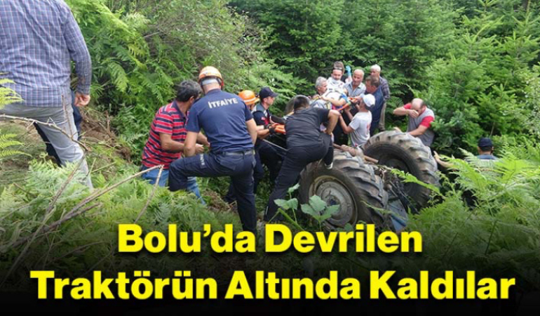 Bolu’da Devrilen Traktörün Altında Kaldılar