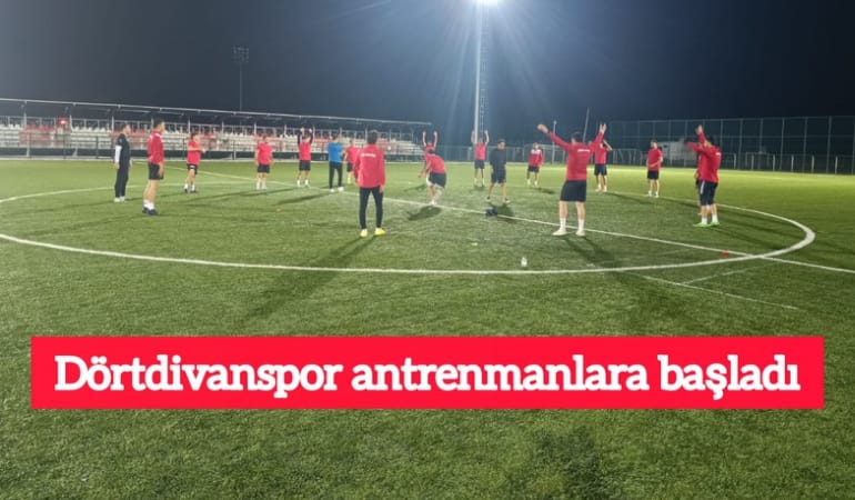 Dörtdivanspor antrenmanlara başladı