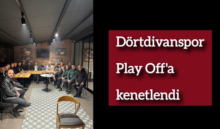 Dörtdivanspor Play Off’a kenetlendi