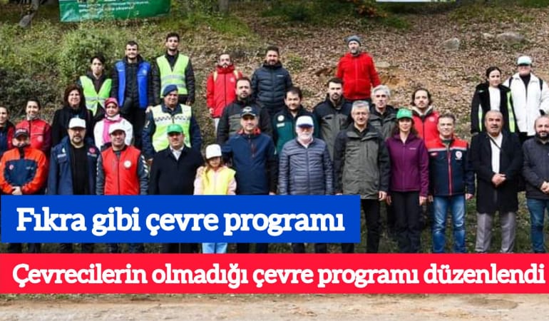 Fıkra gibi çevre programı; Çevrecilerin olmadığı çevre programı düzenlendi