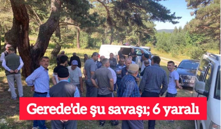 Gerede'de su savaşı; 6 yaralı