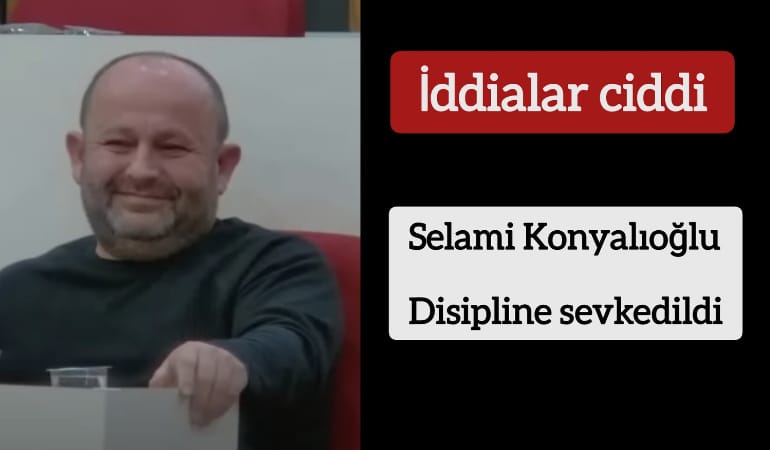 İddialar ciddi! Selami Konyalıoğlu disipline sevkedildi