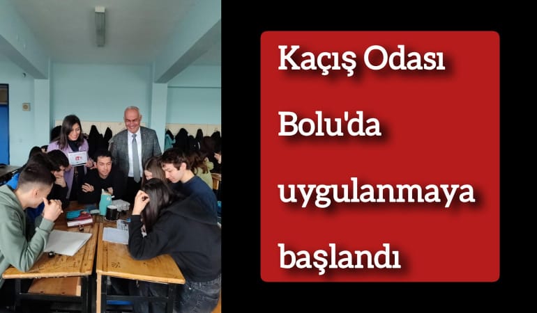 Kaçış Odası Bolu’da uygulanmaya başlandı