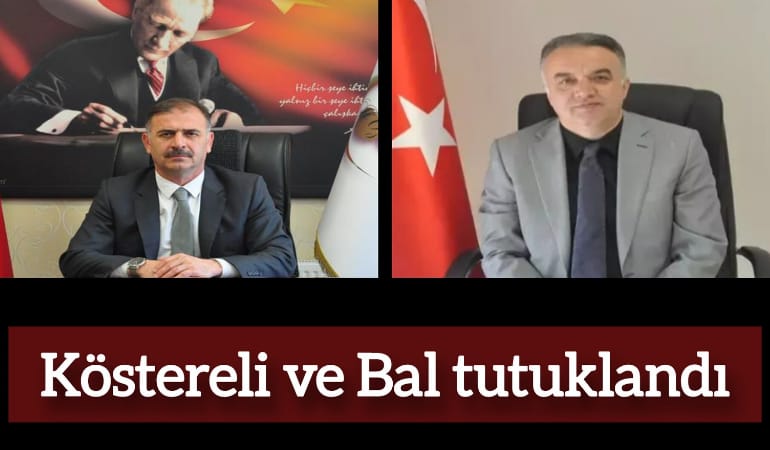 Köstereli ve Bal tutuklandı