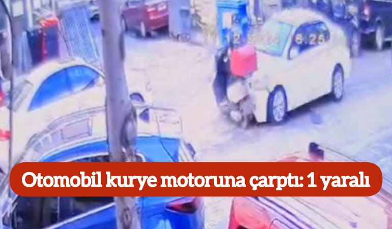 Otomobil kurye motoruna çarptı: 1 yaralı