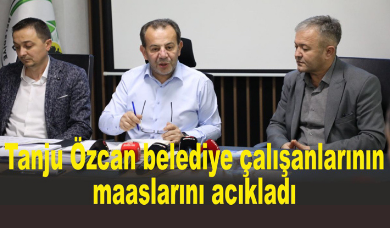 Tanju Özcan belediye çalışanlarının maaşlarını açıkladı