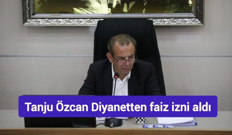 Tanju Özcan Diyanetten faiz izni aldı