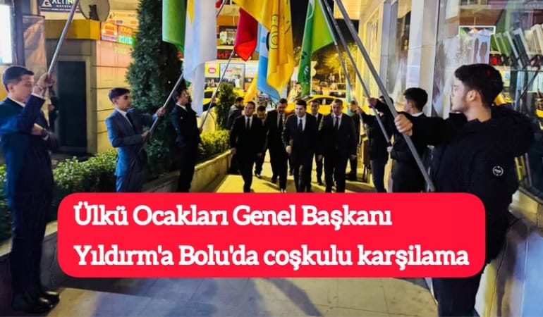 Ülkü Ocakları Genel Başkanı Yıldırım’a coşkulu karşılama